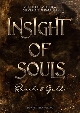 Insight of Souls - Rauch & Gold, Silvia Andermann