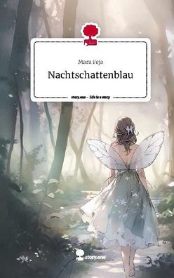 Nachtschattenblau. Life is a Story - story. one, Mara Feja