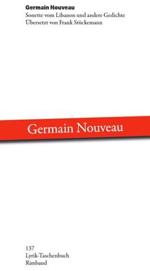 Sonette vom Libanon und andere Gedichte, Noveau Germain