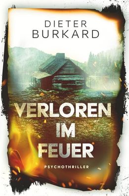 Verloren im Feuer, Dieter Burkard