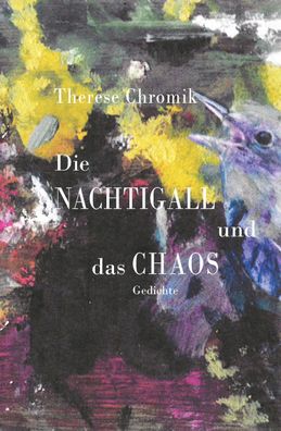 Die Nachtigall und das Chaos, Therese Chromik