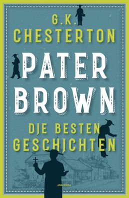 Pater Brown. Die besten Geschichten, Gilbert Keith Chesterton