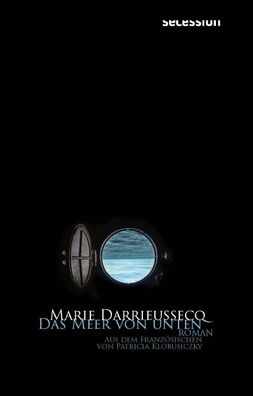 Das Meer von unten, Marie Darrieussecq