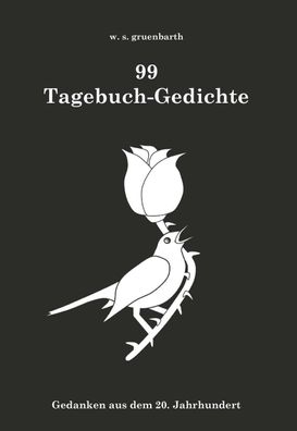 99 Tagebuch-Gedichte, W. S. Gruenbarth