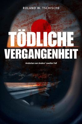 T?dliche Vergangenheit, Roland Werner Tschische