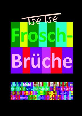 Frosch-Br?che / Froh-Spr?che, Tse Tse (C. C.