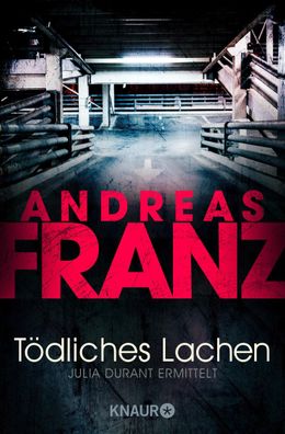 T?dliches Lachen, Andreas Franz