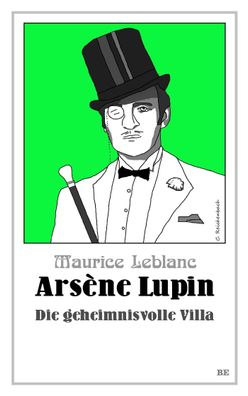 Ars?ne Lupin - Die geheimnisvolle Villa, Maurice Leblanc