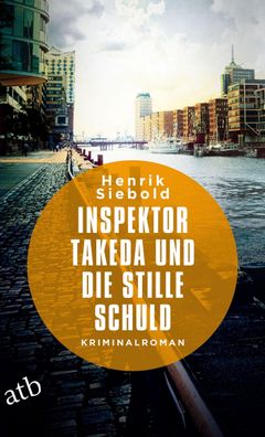 Inspektor Takeda und die stille Schuld, Henrik Siebold