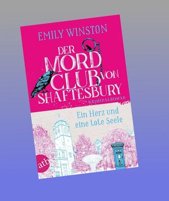 Der Mordclub von Shaftesbury - Ein Herz und eine tote Seele, Emily Winston