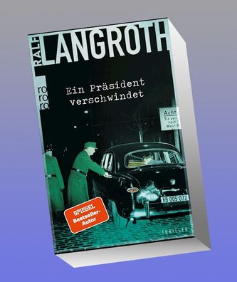 Ein Pr?sident verschwindet, Ralf Langroth
