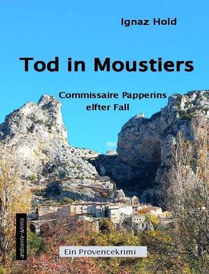 Tod in Moustiers, Ignaz Hold
