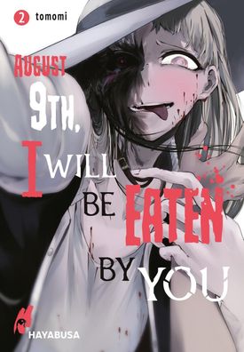 August 9th, I will be eaten by you 2, Tomomi