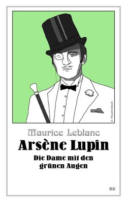 Ars?ne Lupin - Die Dame mit den gr?nen Augen, Maurice Leblanc