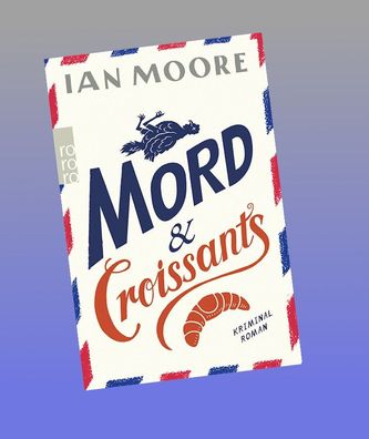 Mord & Croissants, Ian Moore