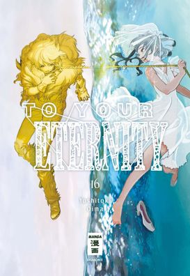 To Your Eternity 16, Yoshitoki Oima
