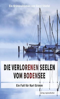 Die verlorenen Seelen vom Bodensee, Gerd Stiefel