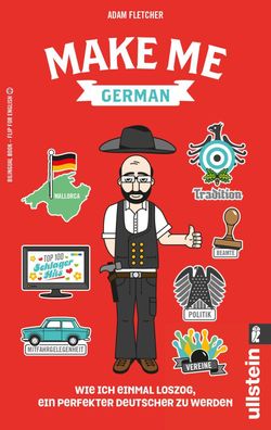 Make me German! Zweisprachiges Wendebuch Deutsch/ Englisch, Adam Fletcher