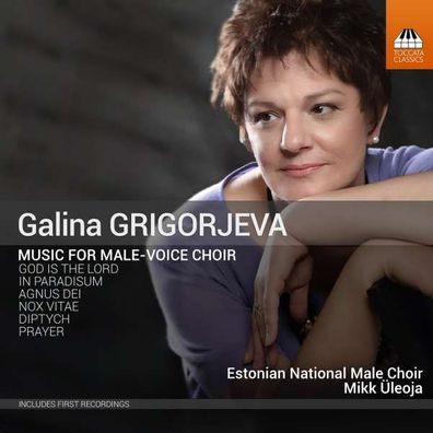 Galina Grigorjeva - Chorwerke für Männerchor - - (CD / C)