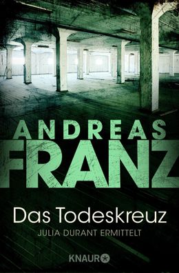Das Todeskreuz, Andreas Franz