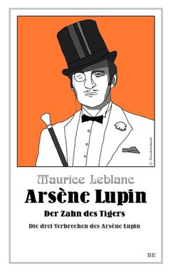 Ars?ne Lupin - Der Zahn des Tigers, Maurice Leblanc