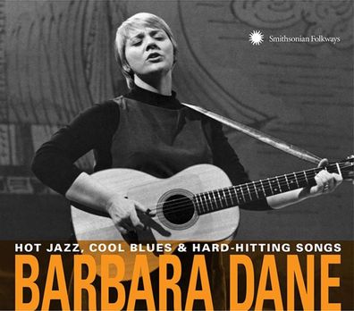 Barbara Dane: Hot Jazz, Cool Blues & Hard-Hitting Songs - - (CD / H)