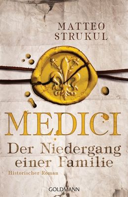 Medici - Der Niedergang einer Familie, Matteo Strukul