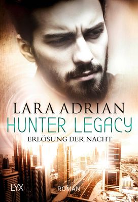 Hunter Legacy - Erl?sung der Nacht, Lara Adrian