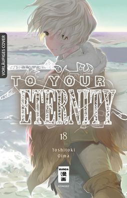 To Your Eternity 18, Yoshitoki Oima