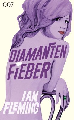 James Bond 007 Bd. 4. Diamantenfieber, Ian Fleming