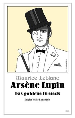 Ars?ne Lupin - Das goldene Dreieck, Maurice Leblanc
