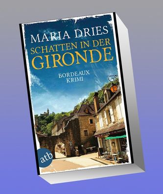 Schatten in der Gironde, Maria Dries