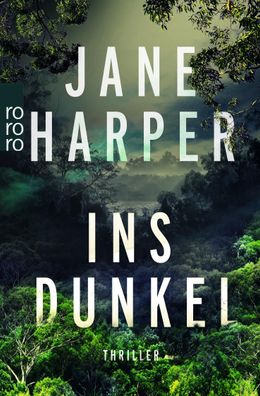 Ins Dunkel, Jane Harper