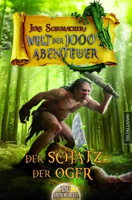 Die Welt der 1000 Abenteuer - Der Schatz der Oger, Jens Schumacher