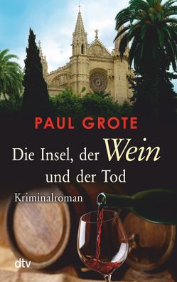 Die Insel, der Wein und der Tod, Paul Grote