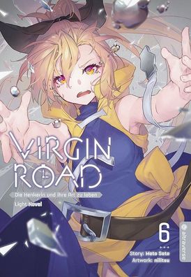 Virgin Road - Die Henkerin und ihre Art zu Leben Light Novel 06, Mato Sato