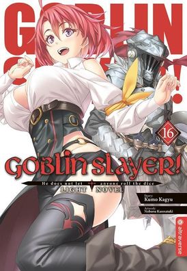 Goblin Slayer! Light Novel 16, Kumo Kagyu