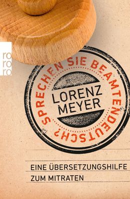 Sprechen Sie Beamtendeutsch?, Lorenz Meyer