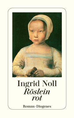 R?slein rot, Ingrid Noll