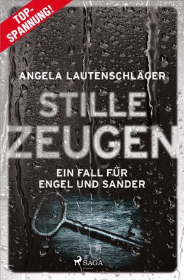 Stille Zeugen - Ein Fall f?r Engel und Sander 1, Angela Lautenschl?ger