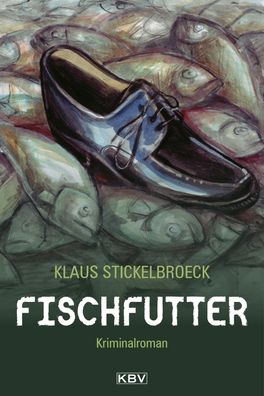 Fischfutter, Klaus Stickelbroeck