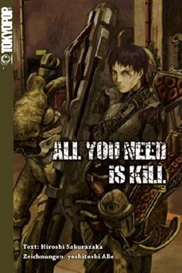 All You Need Is Kill. Novel (The Edge of Tomorrow), Hiroshi Sakurazaka