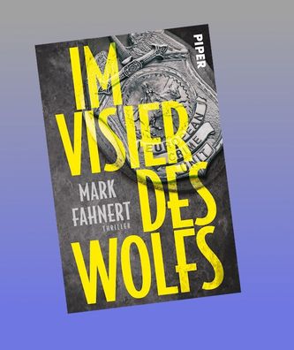 Im Visier des Wolfs, Mark Fahnert