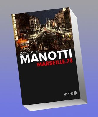 Marseille.73, Dominique Manotti