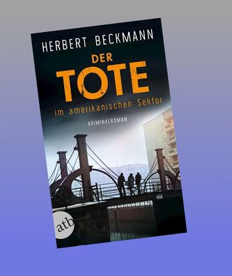 Der Tote im amerikanischen Sektor, Herbert Beckmann
