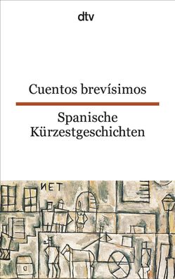 Spanische K?rzestgeschichten / Cuentos brevisimos, Erna Brandenberger