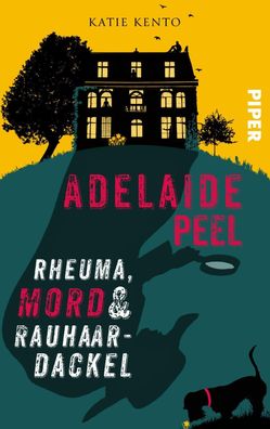 Adelaide Peel: Rheuma, Mord und Rauhaardackel, Katie Kento