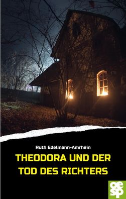Theodora und der Tod des Richters, Ruth Edelmann-Amrhein