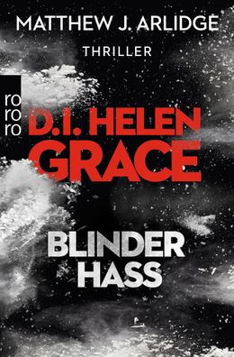 D.I. Helen Grace: Blinder Hass, Matthew J. Arlidge