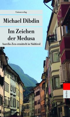 Im Zeichen der Medusa: Aurelio Zen ermittelt in S?dtirol (Unionsverlag Tasc ...
